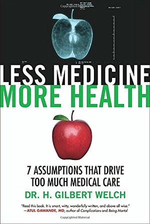 Less Medicine, More Health