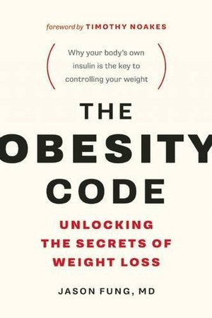 Obesity Code_ Unlocking the Secrets of Weight Loss