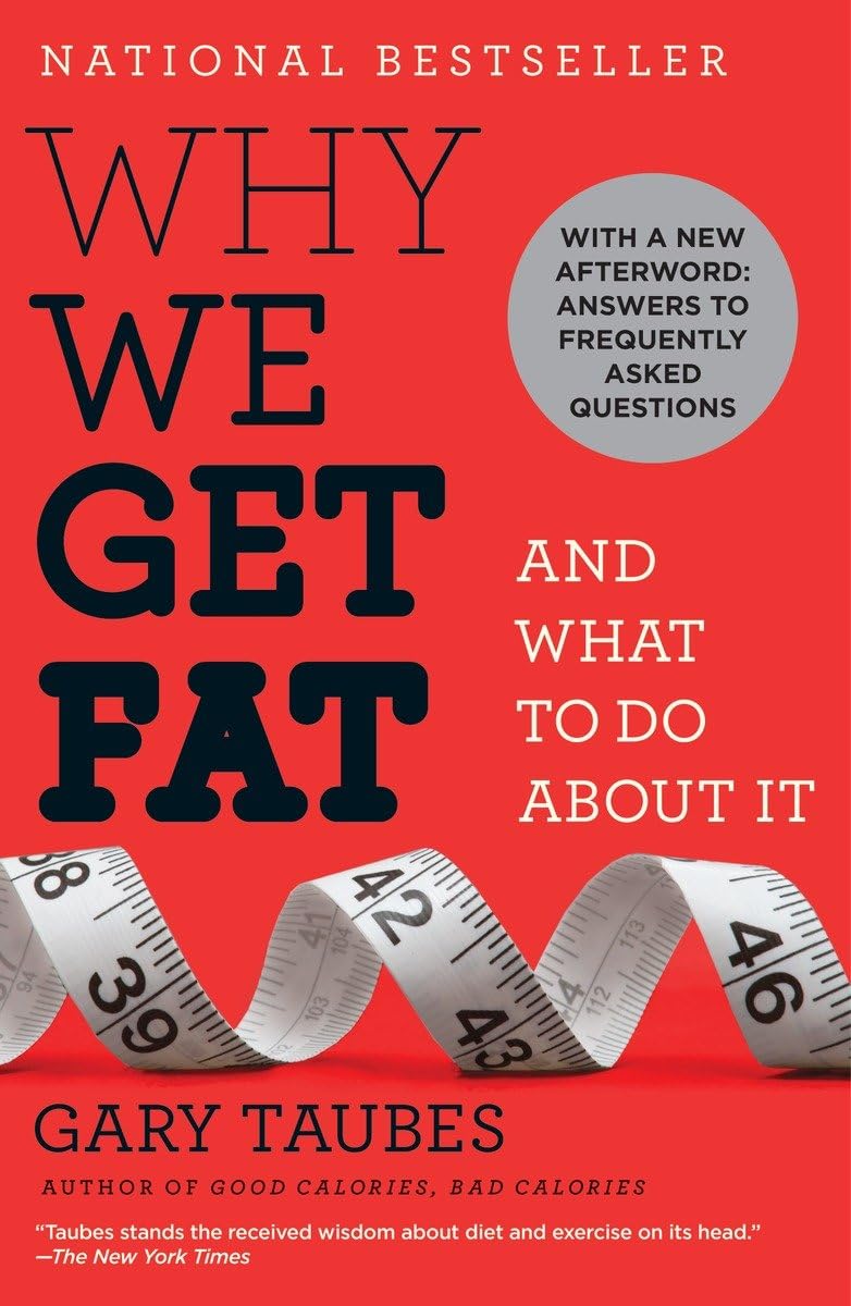 Why We Get Fat And What to Do