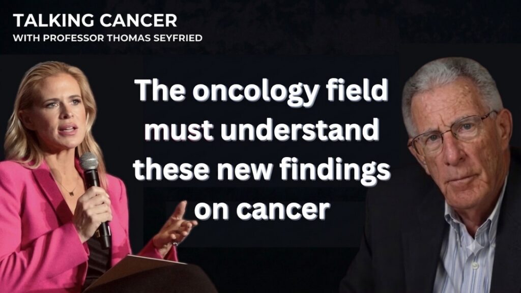 Emily Kaplan and Thomas Seyfried on Rethinking Cancer